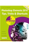 Photoshop Elements 2018 Tips, Tricks & Shortcuts in Easy Steps