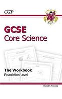 GCSE Core Science Workbook (including Answers) - Foundation (A*-G course)