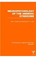 Neuropsychology of the Amnesic Syndrome (Ple: Memory)