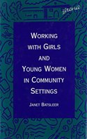 Working with Girls and Young Women in Community Settings