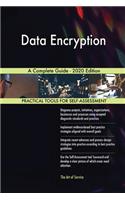 Data Encryption A Complete Guide - 2020 Edition