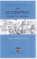 An Eccentric Tour of Sussex