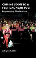 Coming Soon to a Festival Near You: Programming Film Festivals