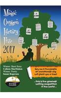 Magic Oxygen Literary Prize Anthology: The Writing Competition That Created a Word Forest: 2017