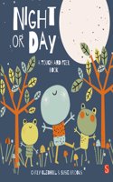 Night or Day: (Touch & Feel)