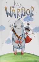 Hey Warrior
