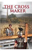 The Cross Maker