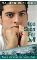 Too Soon for Jeff