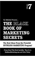 Black Book of Marketing Secrets, Vol. 7