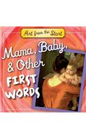 Mama, Baby, & Other First Words