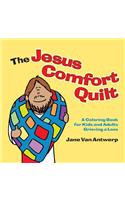 The Jesus Comfort Quilt: A Coloring Book for Kids and Adults Grieving a Loss