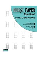 MUSIC PAPER NoteBook - Ukulele Chord Diagrams