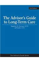 The Advisor's Guide to Long-Term Care, 2nd Edition