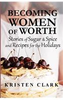 Becoming Women of Worth