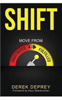 Shift: Move from Frustrated to Fulfilled(English)