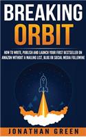 Breaking Orbit
