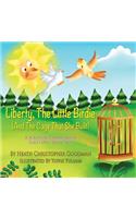 Liberty, The Little Birdie And The Cage That She Built