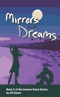 Mirrors and Dreams: Book 2 of the Unseen Scars series