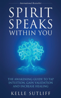 Spirit Speaks Within You