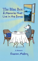 Blue Box and Memories that Live in the Bones