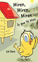 Miren, Miren, Miren lo que Yo Hicen