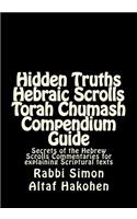 Hidden Truths Hebraic Scrolls Torah Chumash Compendium Guide
