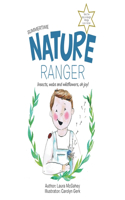 Nature Ranger: Insects, Webs and Wildflowers, Oh Joy!