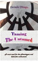 Taming the Untamed