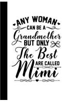 Any Woman Can be a Grandmother but Only the Best are Called Mimi