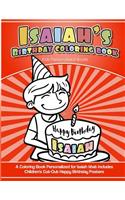 Isaiah's Birthday Coloring Book Kids Personalized Books: A Coloring Book Personalized for Isaiah that includes Children's Cut Out Happy Birthday Posters