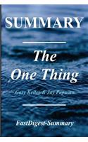 Summary the One Thing: By Gary Keller - The Surprisingly Simple Truth Behind Extraordinary Results