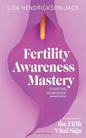 Fertility Awareness Mastery Charting Workbook