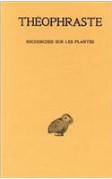 Theophraste, Recherches Sur Les Plantes: Tome I: Livres I - II