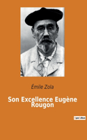 Son Excellence Eugène Rougon