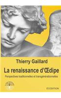Le Renaissance D'Oedipe, Perspectives Traditionnelles Et Transgenerationnelles