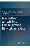 Mining Over Air: Wireless Communication Networks Analytics