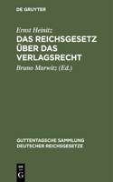 Das Reichsgesetz Über Das Verlagsrecht