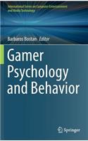 Gamer Psychology and Behavior