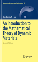 An Introduction to the Mathematical Theory of Dynamic Materials: (15 Advances in Mechanics and Mathematics)