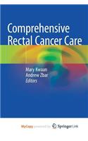 Comprehensive Rectal Cancer Care