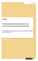 Nachhaltigkeitskommunikation und -berichterstattung bei der Munich RE: Berichtsinhalt und Qualität des Munich RE Corporate Responsibility Berichts 2017/2018