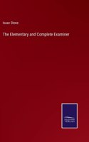 Elementary and Complete Examiner