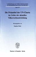 Die Praambel Der Un-Charta Im Lichte Der Aktuellen Volkerrechtsentwicklung