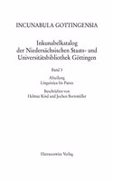 Incunabula Gottingensia. Inkunabelkatalog Der Niedersachsischen Staats- Und Universitatsbibliothek Gottingen / Inkunabelkatalog Der Niedersachsischen Staats- Und Universitatsbibliothek Gottingen