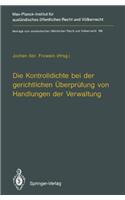 Die Kontrolldichte bei der gerichtlichen Uberprufung von Handlungen der Verwaltung