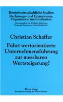 Fuehrt Wertorientierte Unternehmensfuehrung Zur Messbaren Wertsteigerung?