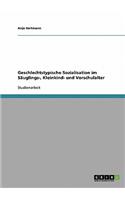 Geschlechtstypische Sozialisation im Säuglings-, Kleinkind- und Vorschulalter