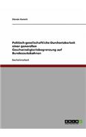 Politisch-Gesellschaftliche Durchsetzbarkeit Einer Generellen Geschwindigkeitsbegrenzung Auf Bundesautobahnen