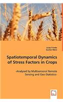 Spatiotemporal Dynamics of Stress Factors in Crops