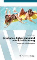 Emotionale Entwicklung und elterliche Förderung